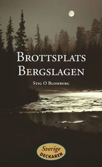 Brottsplats Bergslagen; Stig O Blomberg; 2007