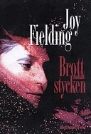 Brottstycken : [roman]; Joy Fielding; 1997