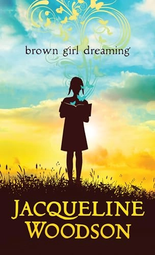 Brown girl dreaming; Jacqueline Woodson; 2017