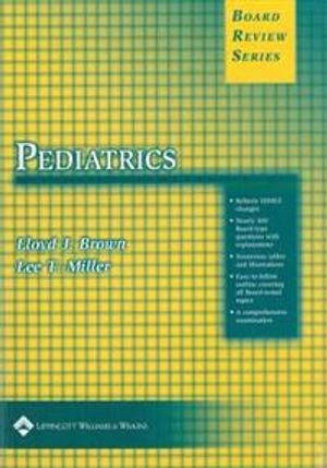 BRS Pediatrics; Brown Lloyd J., Miller Lee Todd; 2004
