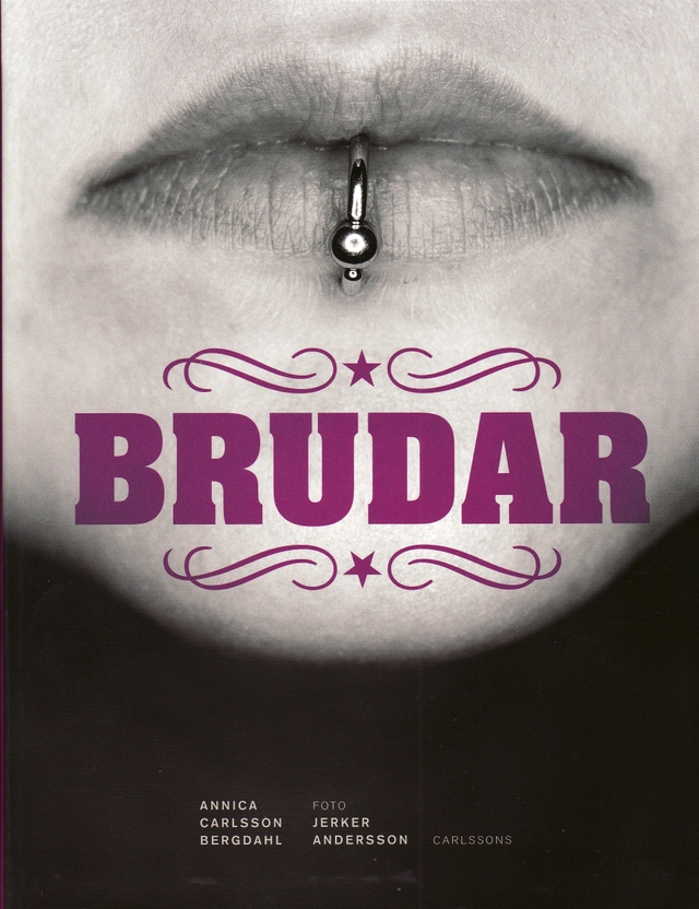 Brudar; Annica Carlsson Bergdahl; 2008