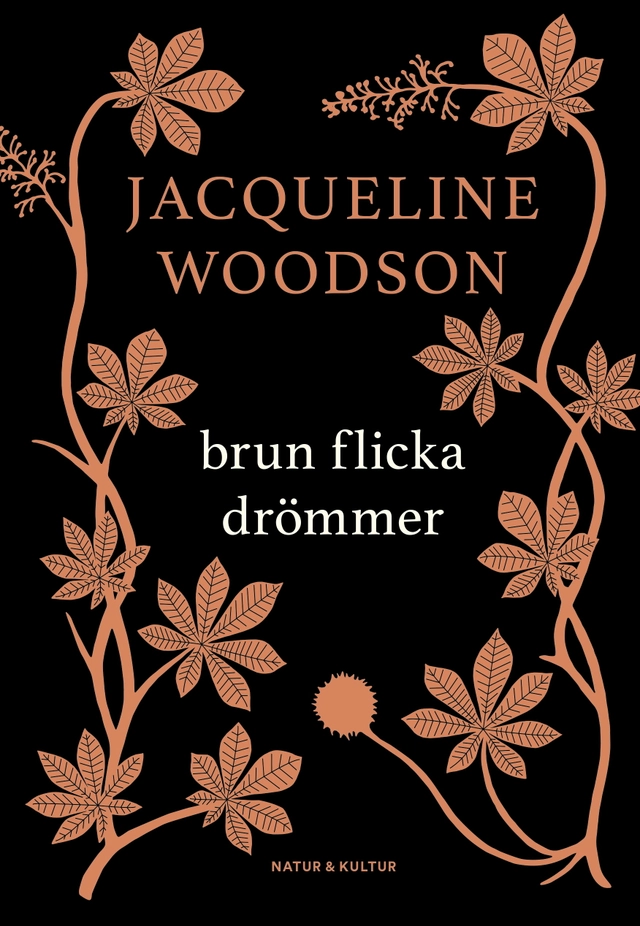 Brun flicka drömmer; Jacqueline Woodson; 2018