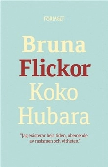 Bruna flickor; Koko Hubara; 2018