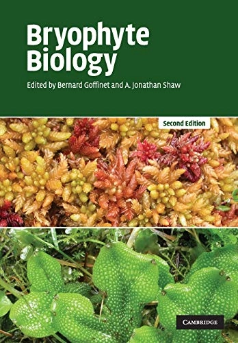Bryophyte biology; Bernard Goffinet, Arthur Jonathan Shaw; 2009