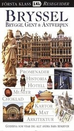 Bryssel, Brygge, Gent och Antwerpen; Zoë Hewetson; 2003