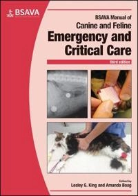 BSAVA Manual of Canine and Feline Emergency and Critical Care; Lesley G. King, Amanda Boag; 2018