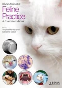 BSAVA manual of feline practice : a foundation manual; Andrea Harvey, Séverine Tasker; 2013