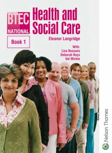 BTEC National Health and Social Care: Bk. 1; -; 2007