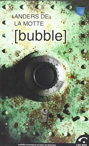 Bubble; Anders De la Motte; 2013