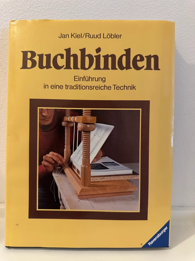 Buchbinden Einführung in eine traditionreiche Tecknik; Jan Kiel / Ruud Löbler; 1981