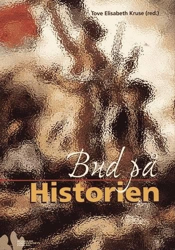 Bud på historien; Tove Elisabeth Kruse; 1998