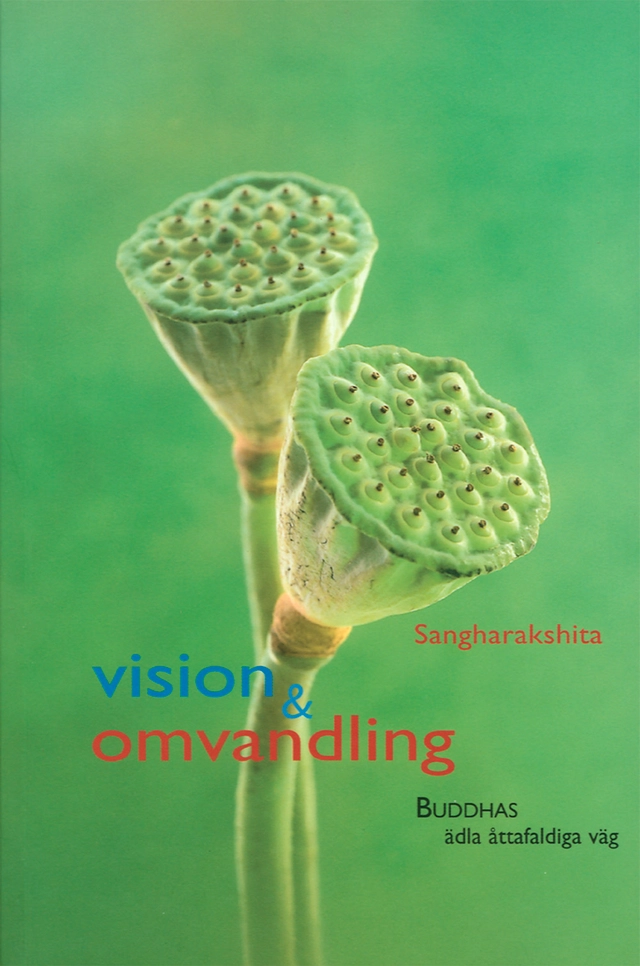 Buddhas ädla åttafaldiga väg : vision och omvandling; Bhikshu Sangharákshita; 2000