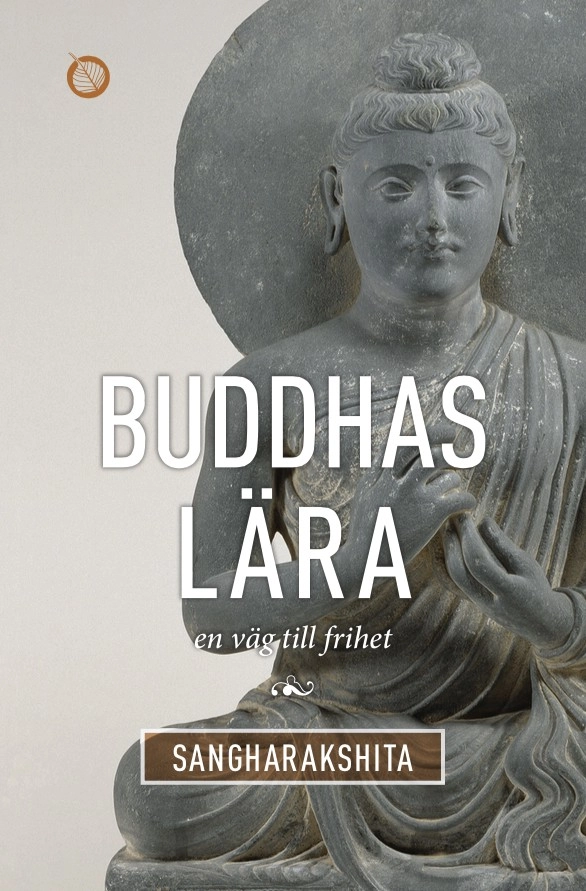 Buddhas lära : en väg till frihet; Bhikshu Sangharákshita; 2014