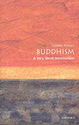 Buddhism : a very short introduction; Damien Keown; 1996