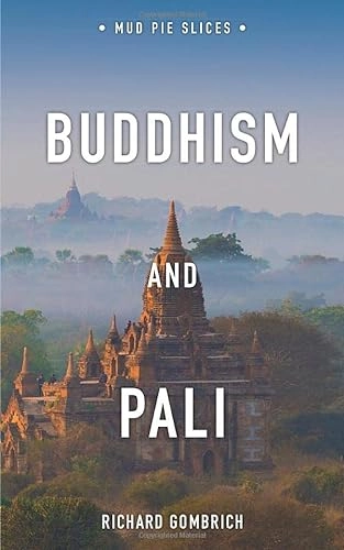 Buddhism and PaliMud Pie slices; Richard Francis Gombrich