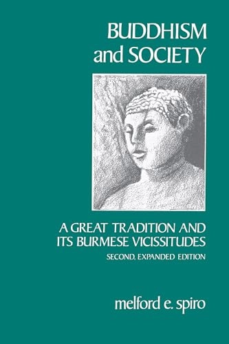 Buddhism and society : a great tradition and its Burmese vicissitudes; Melford E. Spiro; 1982