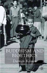 Buddhism & bioethics; Damien Keown; 1995