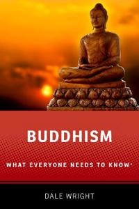 Buddhism : what everyone needs to know; Dale Stuart Wright; 2020