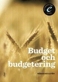 Budget och budgetering, bok med eLabb; Håkan Kullvén; 2015