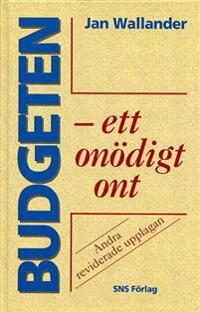 Budgeten : ett onödigt ont; Jan Wallander; 1995