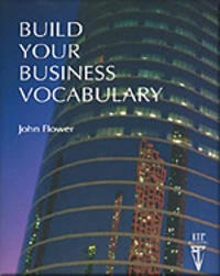 Build your business vocabulary; John Flower; 1996
