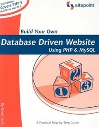 Build Your Own Database Driven Website Using PHP and MySQL; Kevin Yank; 2004