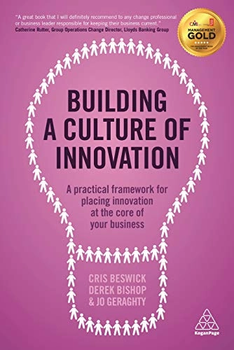 Building a Culture of Innovation; Cris Beswick, Derek Bishop, Jo Geraghty; 2015
