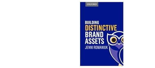 Building distinctive brand assets; Jenni Romaniuk; 2018