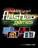 Building Great FlashTM MX Games; Matthew David; 2002