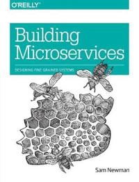 Building Microservices; Sam Newman; 2015