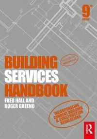 Building Services Handbook; Fred Hall, Roger Greeno; 2017