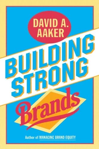 Building strong brands; David A. Aaker; 1996