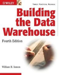 Building the Data Warehouse; William H. Inmon; 2005