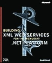 Building XML Web Services for the Microsoft .NET Platform; Scott Short; 2002