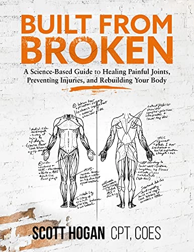 Built from Broken; Scott H Hogan; 2021
