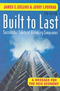 Built to last : successful habits of visionary companies; Collins; 2000