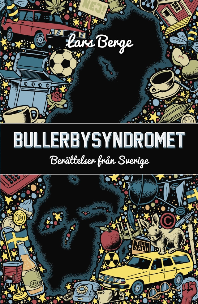 Bullerbysyndromet : berättelser från Sverige; Lars Berge; 2015