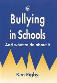 Bullying in schools : and what to do about it; Ken Rigby; 1997