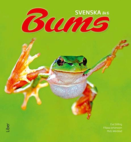 Bums Svenska åk 6 Grundbok; Hippas Eriksson, Inger Strömsten, Mats Wänblad; 2013