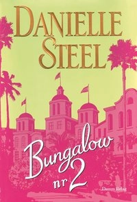 Bungalow nr 2; Danielle Steel; 2010