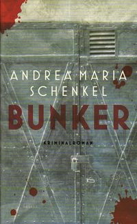 Bunker; Andrea Maria Schenkel; 2009