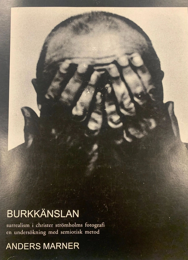 Burkkänslan : surrealism i Christer Strömholms fotografi : en undersökning med semiotisk metod; Anders Marner; 1999