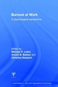 Burnout at work : a psychological perspective; Michael P. Leiter, Arnold B. Bakker, Christina Maslach; 2014