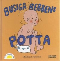 Busiga Bebbens potta; Thomas Svensson; 2003