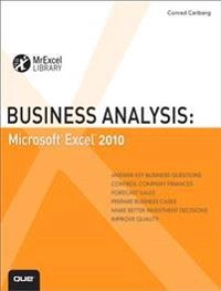Business analysis : Microsoft Excel 2010 [Elektronisk resurs]; Conrad Carlberg; 2010