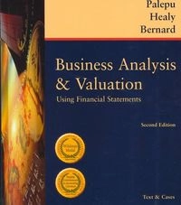 Business analysis & valuation : using financial statements; Krishna G. Palepu; 2000