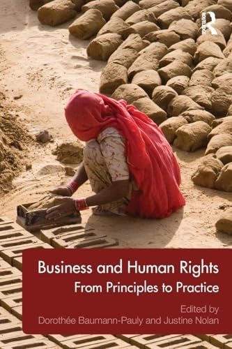 Business and human rights : from principles to practice; Dorothée. Baumann-Pauly; 2016