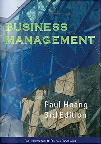 Business and Management 3rd EditionInternational Baccalaureate; Paul Hoang; 2014