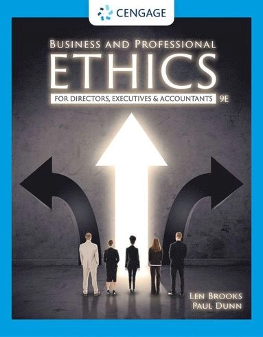 Business and Professional Ethics; Leonard J Brooks, Paul Dunn, Leonard J Brooks, Paul Dunn; 2020