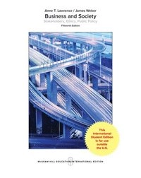 Business and Society: Stakeholders, Ethics, Public Policy; Anne Lawrence; 2016